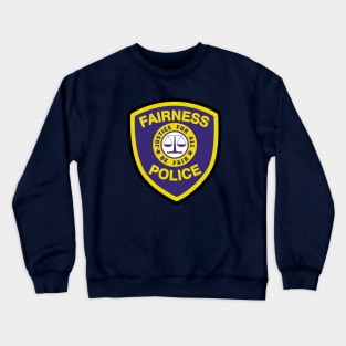 Fairness Police Crewneck Sweatshirt